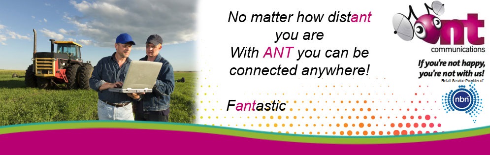 No matter where you are, with ANT you can be connected anywhere!